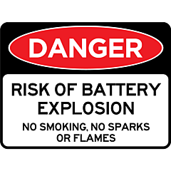Danger - Risk of Battery Explosion No Smoking No Sparks or Flames 