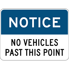 Notice - No Vehicles Past This Point 