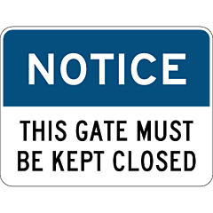Notice - This Gate Must Be Kept Closed 