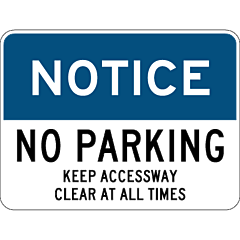 Notice - No Parking Keep Accessway Clear All Times 