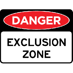 Danger - Exclusion Zone 