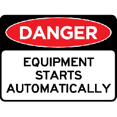 Danger - Equipment Starts Automatically 