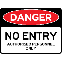 Danger - No Entry Authorised Personnel Only 