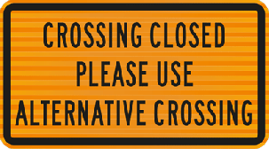 (TU1A) Crossing Closed Please Use Alternative Crossing - Level 1